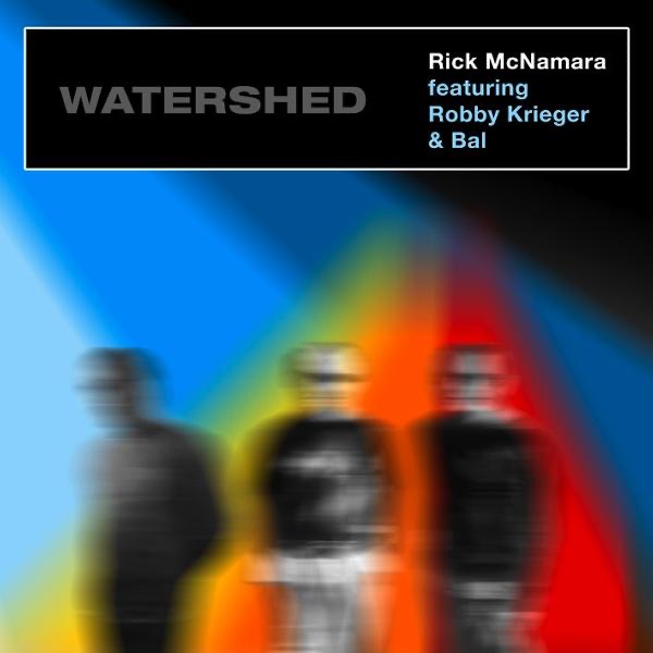 Watershed (feat. Robby Krieger & Bal)