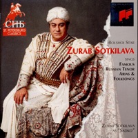 Zurab Sotkilava Sings Famous Russian Tenor Arias & Folksongs - Zurab Sotkilava