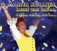 Schön, schön, schön — Marita Köllner