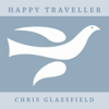 Happy Traveller - Chris Glassfield