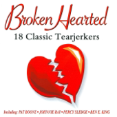 Broken Hearted - 18 Classic Tearjerkers (Re-recorded Version)