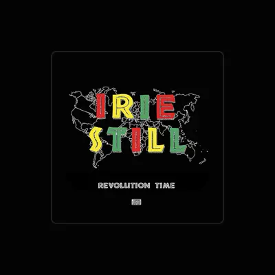 Listen to Irie Still, watch music videos, read bio, see tour dates & more!