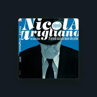 Listen to Nicola Arigliano, watch music videos, read bio, see tour dates & more!