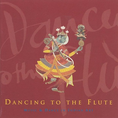 Dancing to the Flute: Music & Dance in India Art