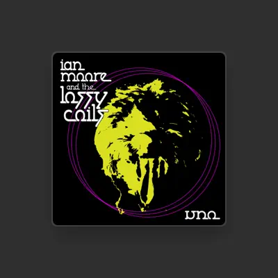 Listen to Ian Moore and the Lossy Coils, watch music videos, read bio, see tour dates & more!