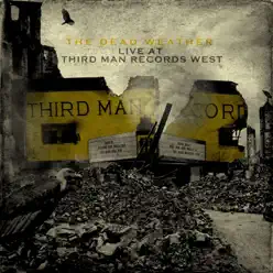 Live At Third Man Records West - The Dead Weather