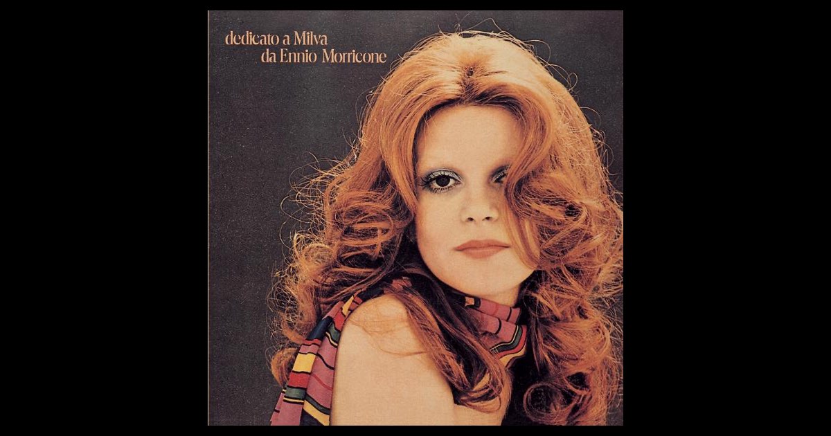Dedicato a Milva da Ennio Morricone - Album by Milva - Apple Music