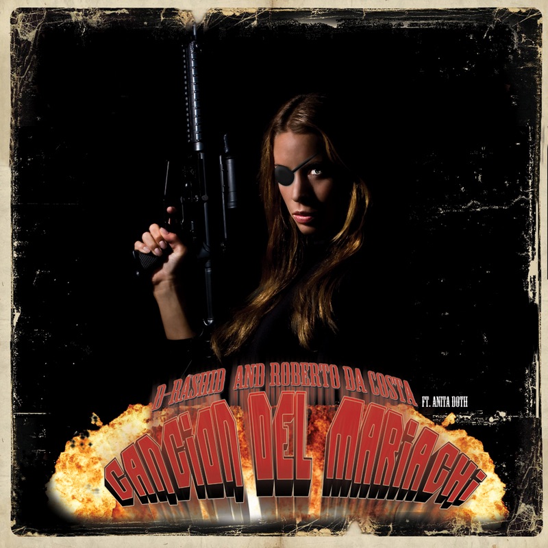Cancion Del Mariachi (feat. Anita Doth) by D-Rashid & Roberto Da Costa album cover