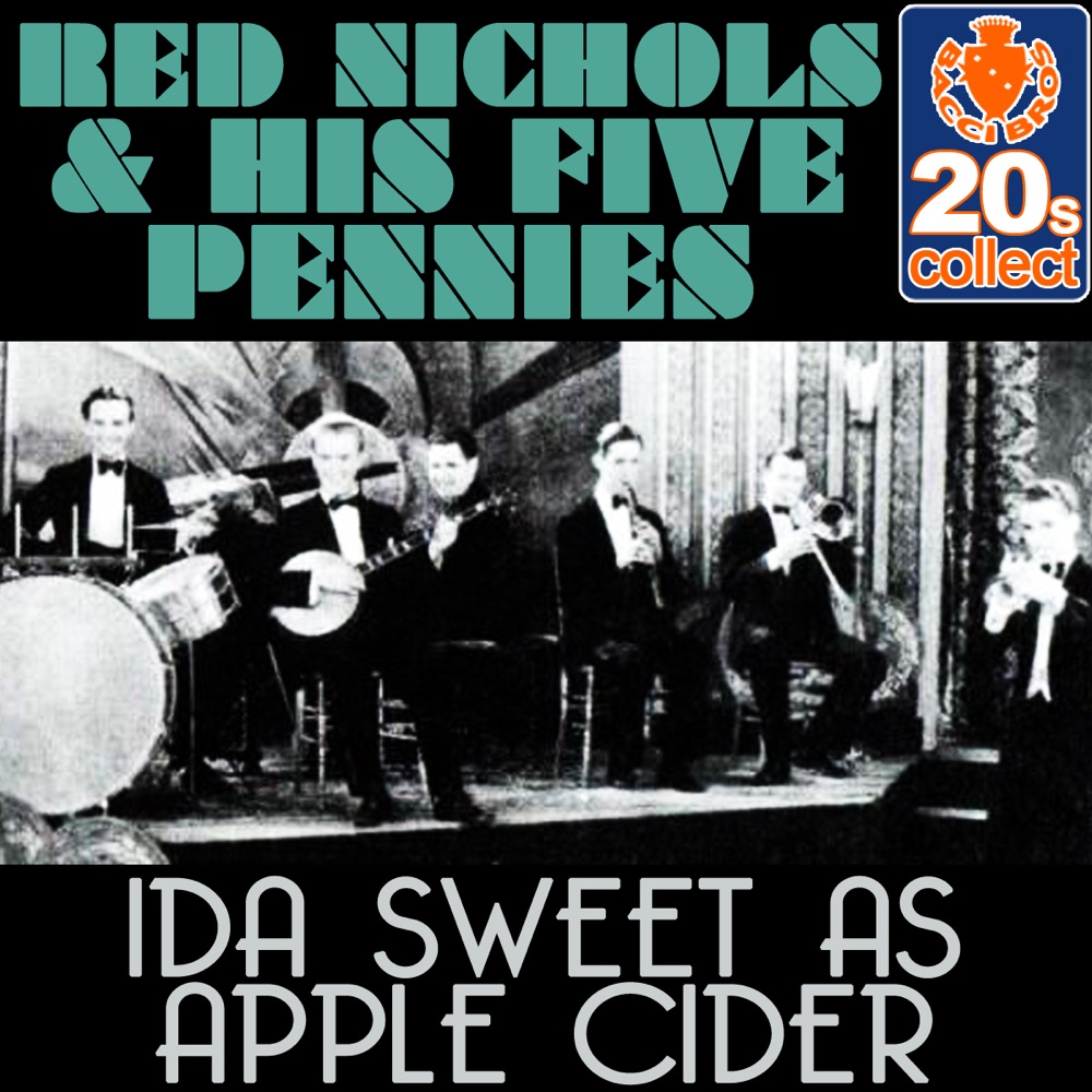 Обложка альбома «Ida Sweet As Apple Cider (Remastered) - Single» — Red Nichols & His Five Pennies