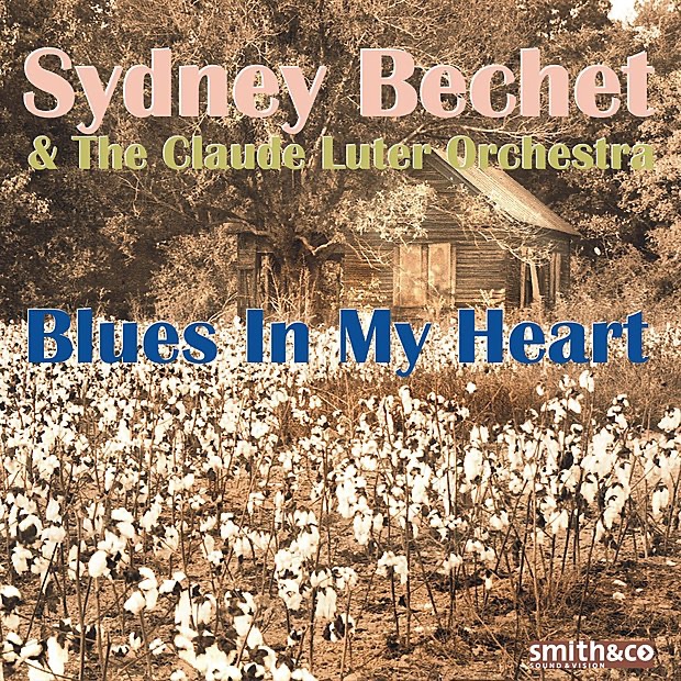 Обложка альбома «Blues In My Heart» — Sidney Bechet, Claude Luter & His Orchestra