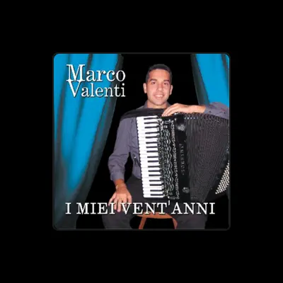 Listen to Marco Valenti, watch music videos, read bio, see tour dates & more!