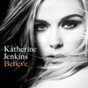 Believe - Katherine Jenkins