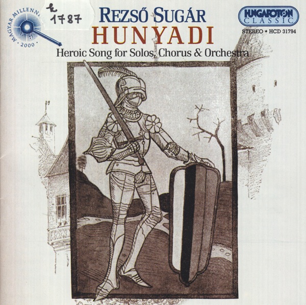 Hunyadi - Heroic Song for Solos, Chorus & Orchestra