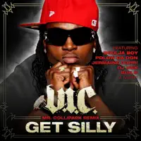 Get Silly (Mr. ColliPark Remix: Radio Edit) [Featuring E-40, Jermaine Dupri, Bun B, Polow Da Don, Soulja Boy Tell'em & Unk] — V.I.C.