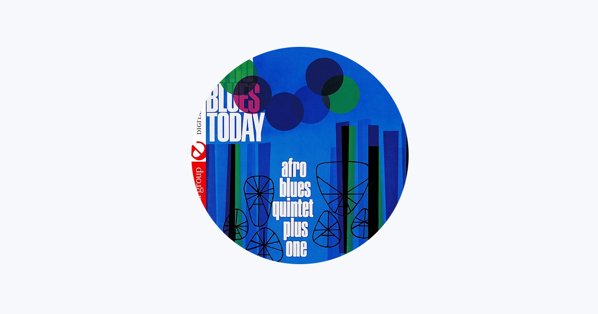 The Afro Blues Quintet Plus One - Apple Music