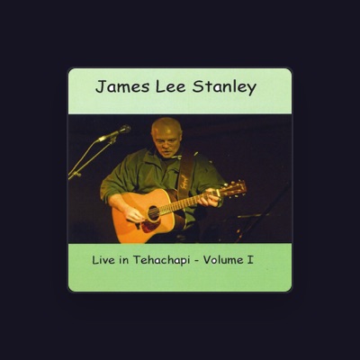 Listen to James Lee Stanley, watch music videos, read bio, see tour dates & more!