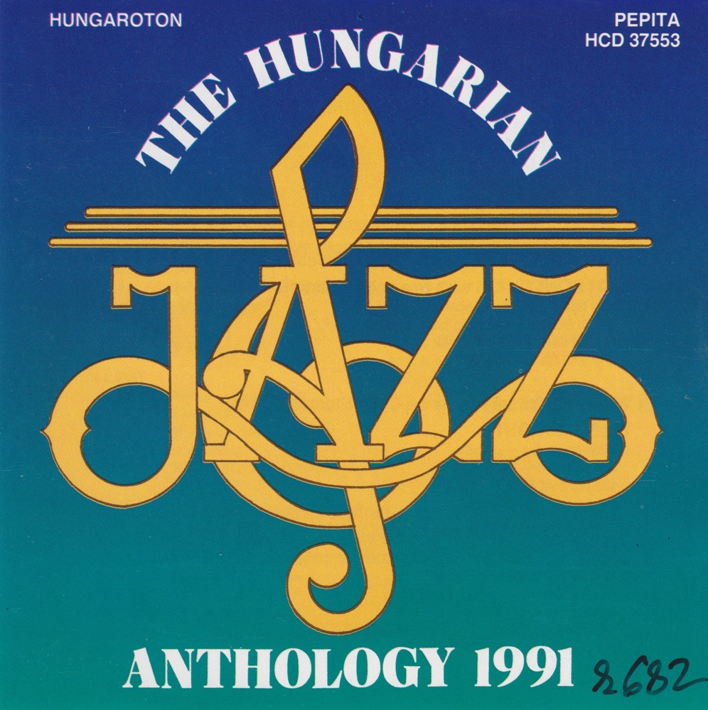 Обложка альбома «The Hungarian Jazz Anthology 1991» — Things, Kati Bontovics, Trio Midnight, Pecek Géza Lakatos, Tamás Berki, Cae Trio, In Line, Bela Szakcsi Lakatos, Babos Trio & Trio Stendhal