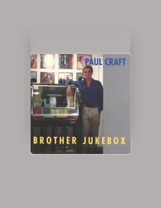 聆聽 Paul Craft、觀看音樂影片、閱讀小傳、查看巡演日期等！