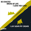 Be Exalted Bread of Life I Love You Lord - Gloria