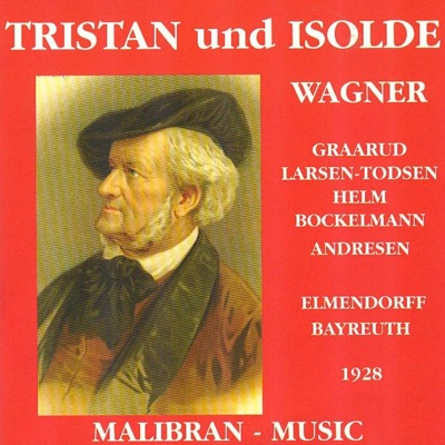 Wagner : Tristan und Isolde (Bayreuth Festival 1928)