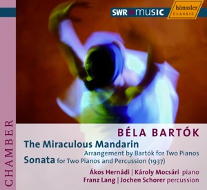 Bartok: Miraculous Mandarin (The) - Sonata for 2 Pianos and Percussion