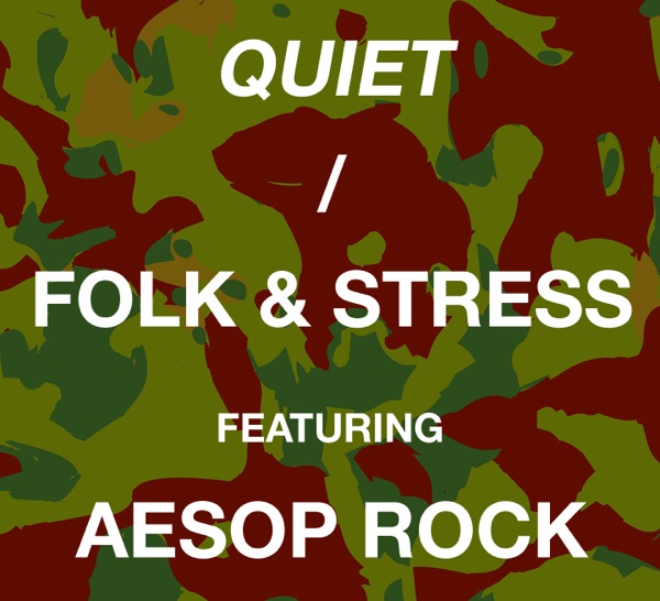 Quiet (feat. Aesop Rock)