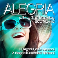 Alegria (feat. My-Ra) - Single - wiLLy The Dee Jay & My-Ra