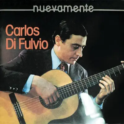 Nuevamente - Carlos Di Fulvio Nuevamente - Carlos Di Fulvio