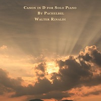 Canon in D for Solo Piano by Pachelbel - Single - Walter Rinaldi