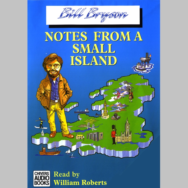 Notes From a Small Island (Unabridged)