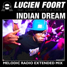 Indian Dream (Melodic Radio Extended) [feat. Candy Dulfer & Earl S] Lucien Foort