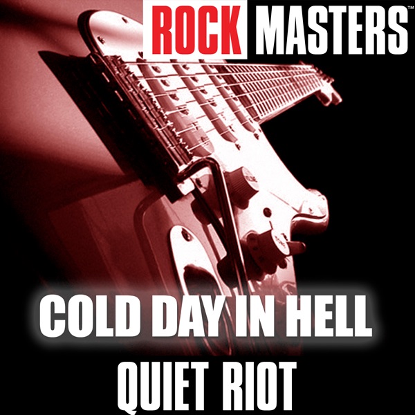 Обложка альбома «Rock Masters: Cold Day In Hell» — Quiet Riot