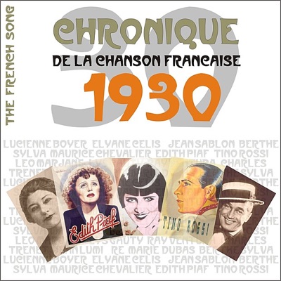 The French Song (Chronique de la chanson française), vol. 7 : 1930