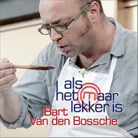 Als het maar lekker is — Bart Van Den Bossche