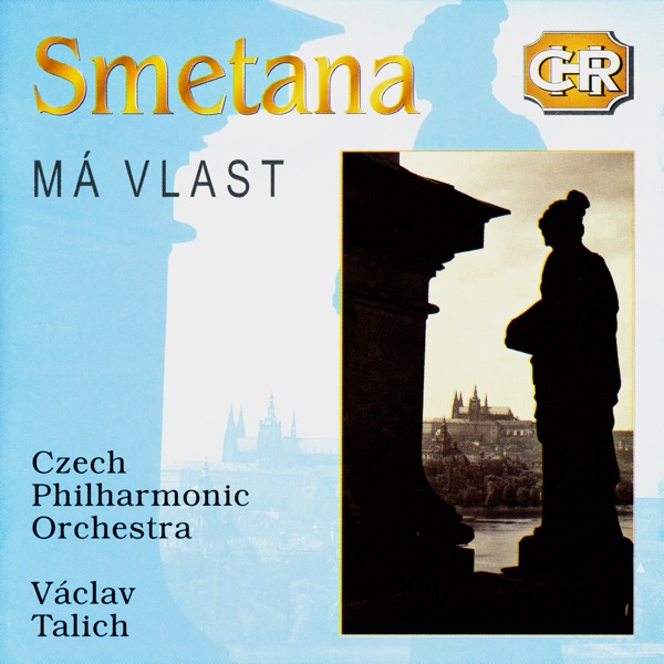 Czech Historical Recordings. Smetana - Ma Vlast