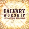 Calvary Worship - Everlasting God