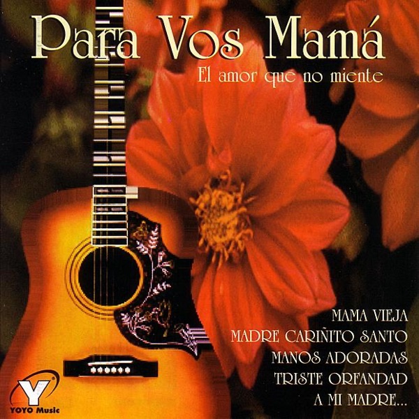 Para Vos Mama / el Amor Que No Miente
