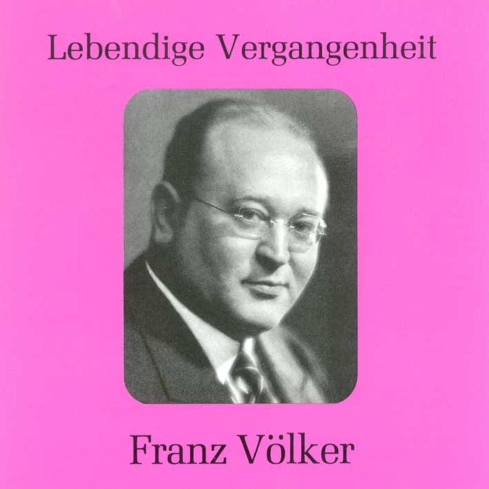 Обложка альбома «Lebendige Vergangenheit - Franz Völker» — Franz Völker