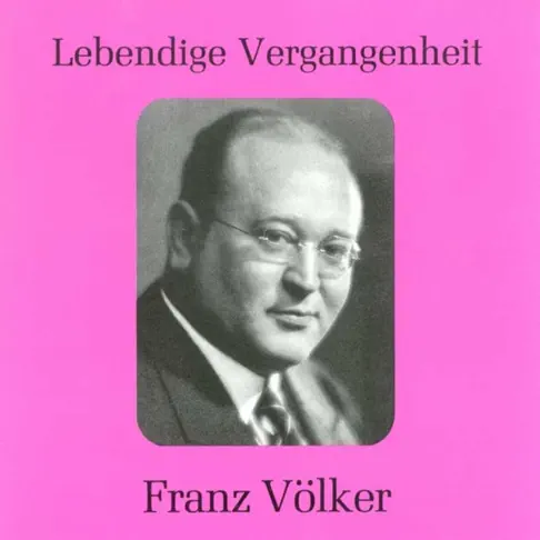 フランツ・フェルカーのLebendige Vergangenheit - Franz Völker