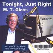 M.T. Glass - Tonight, Just Right