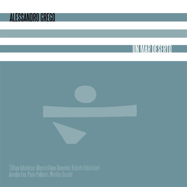 Alessandro Grego: Un Mar Deserto