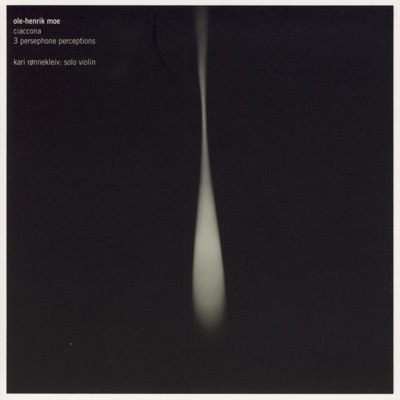 Moe: Ciaccona / 3 Persephone Percetions