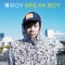 break boy in the dream feat. Tavito Nanao - Tamaki Roy & Tavito Nanao lyrics