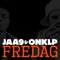 Fredag - Jaa9 & OnklP lyrics