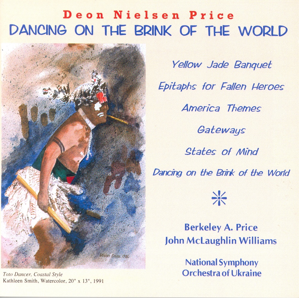 Обложка альбома «Price, D.N.: Dancing On the Brink of the World» — John McLaughlin Williams, National Symphony Orchestra of Ukraine, Berkeley Price & Deon Nielsen Price