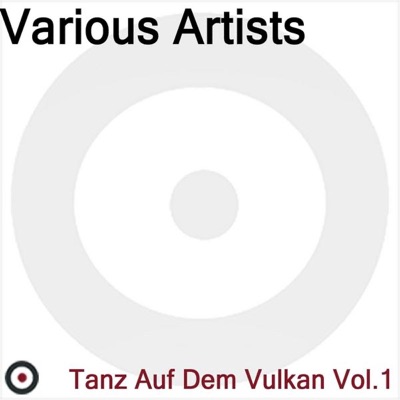 Tanz auf dem Vulkan - Deutsche Hits von damals, Vol. 1