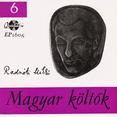 Magyar költők 6.: Radnóti Miklós (Hungaroton Classics)