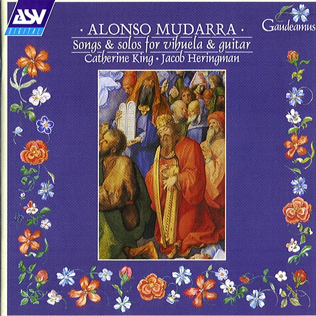 Обложка альбома «Mudarra: Songs and Solos for Vihuela & Guitar» — Catherine King & Jacob Heringman