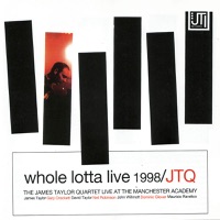 Whole Lotta Live 1998 - James Taylor Quartet