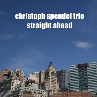 Listen to Straight Ahead by Christoph Spendel Trio